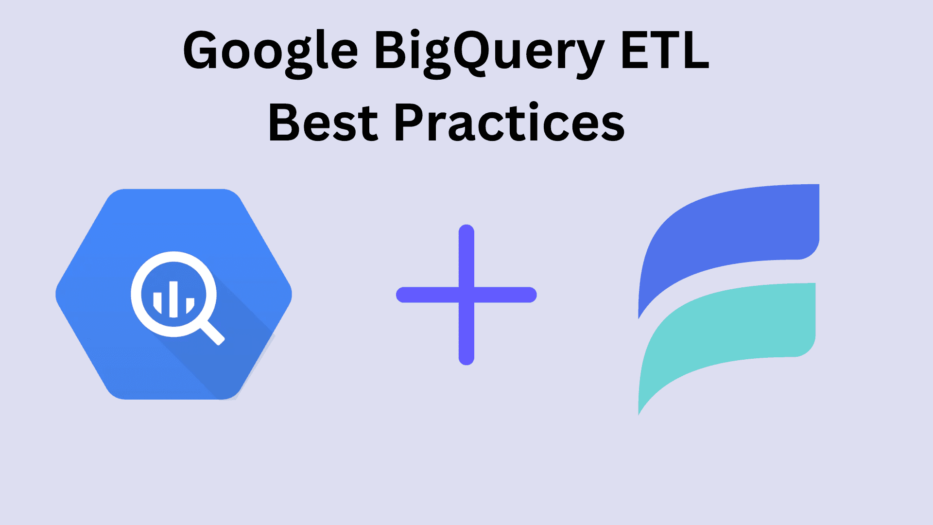 Enhancing Google BigQuery ETL: 9 Best Practices in 2024